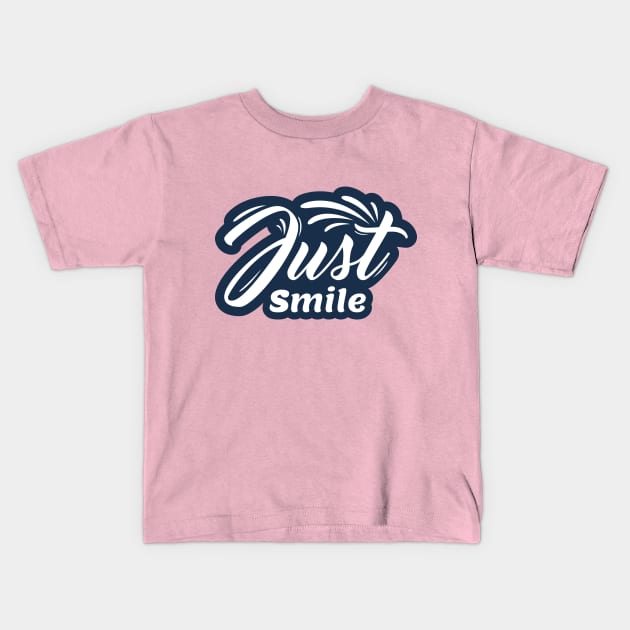 Just Smile Kids T-Shirt by Rebel Merch